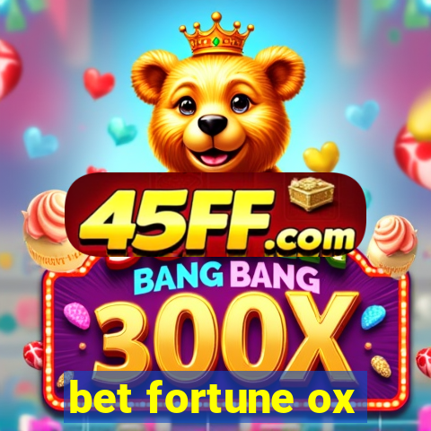 bet fortune ox